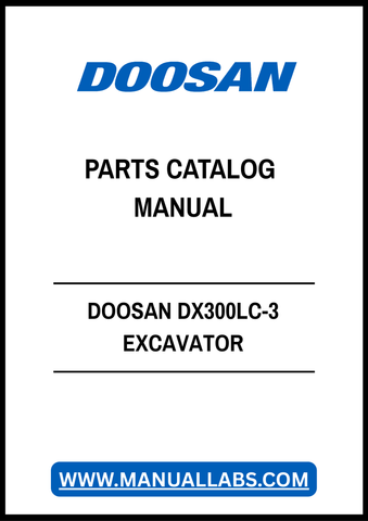 DOOSAN DX300LC-3 EXCAVATOR PARTS CATALOG MANUAL - PDF FILE