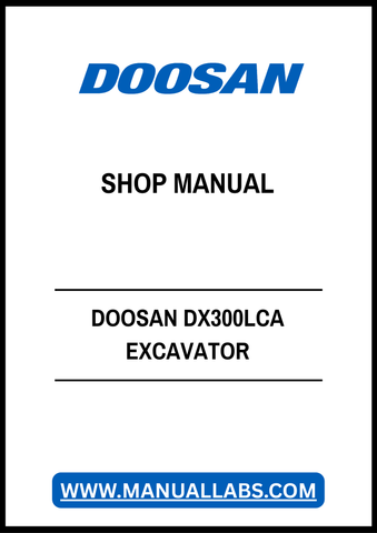 DOOSAN DX300LCA EXCAVATOR SHOP MANUAL - PDF FILE