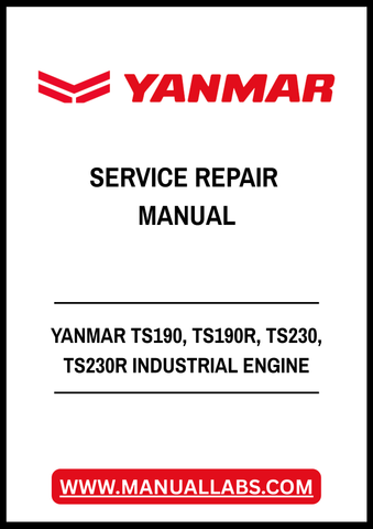 YANMAR TS190, TS190R, TS230, TS230R INDUSTRIAL ENGINE SERVICE REPAIR MANUAL - PDF FILE