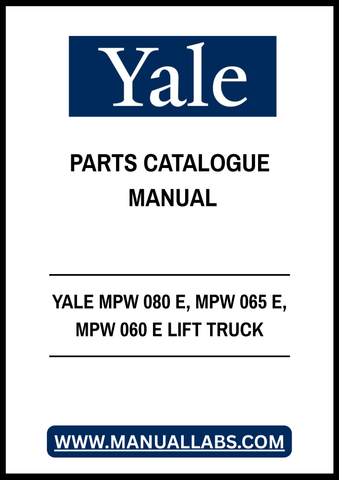 YALE MPW 080 E, MPW 065 E, MPW 060 E LIFT TRUCK PARTS CATALOGUE MANUAL - PDF FILE