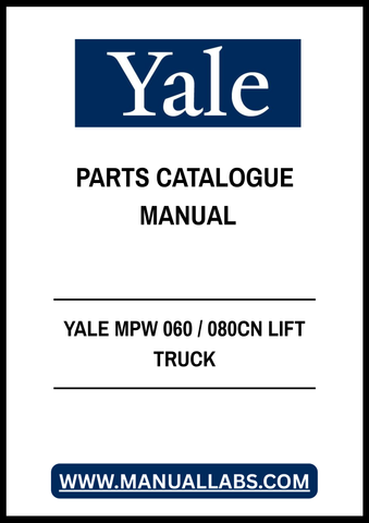 YALE MPW 060 / 080CN LIFT TRUCK PARTS CATALOGUE MANUAL - PDF FILE