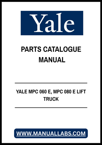 YALE MPC 060 E, MPC 080 E LIFT TRUCK PARTS CATALOGUE MANUAL - PDF FILE