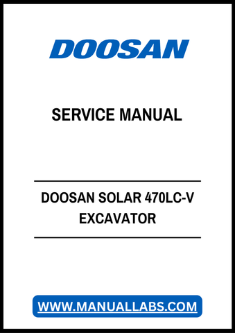 DOOSAN SOLAR 470LC-V EXCAVATOR SERVICE MANUAL - PDF FILE