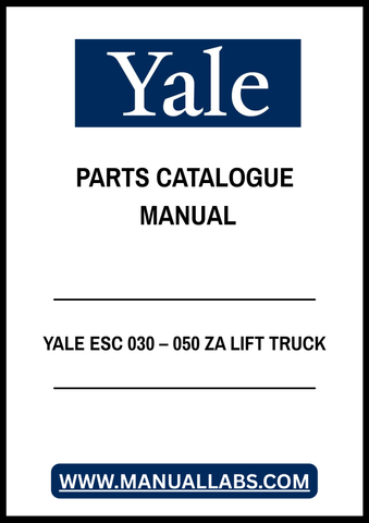 YALE ESC 030 – 050 ZA LIFT TRUCK PARTS CATALOGUE MANUAL - PDF FILE