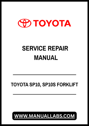 TOYOTA SP10, SP10S FORKLIFT SERVICE REPAIR MANUAL - PDF FILE