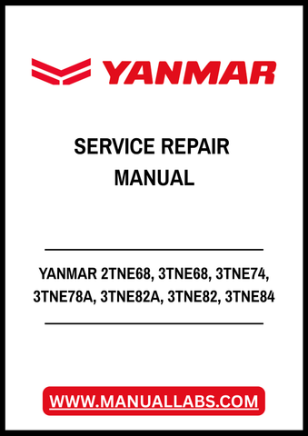 YANMAR 2TNE68, 3TNE68, 3TNE74, 3TNE78A, 3TNE82A, 3TNE82, 3TNE84, 3TNE88, 4TNE82, 4TNE84, 4TNE88, 3TNE84T, 4TNE84T INDUSTRIAL DIESEL ENGINE TNE SERIES SERVICE REPAIR MANUAL - PDF FILE