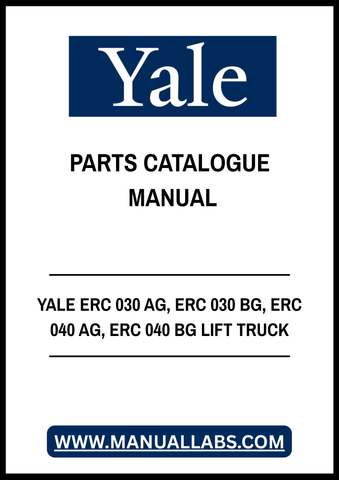 YALE ERC 030 AG, ERC 030 BG, ERC 040 AG, ERC 040 BG LIFT TRUCK PARTS CATALOGUE MANUAL - PDF FILE