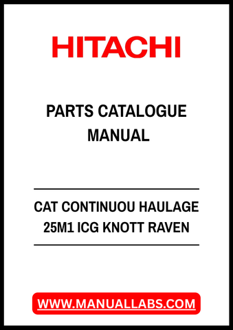 CAT CONTINUOU HAULAGE 25M1 ICG KNOTT RAVEN PARTS CATALOGUE MANUAL - PDF FILE