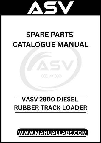 UNLOCK THE FULL POTENTIAL OF YOUR ASV 2800 DIESEL RUBBER TRACK LOADER WITH OUR COMPREHENSIVE SPARE PARTS CATALOGUE MANUAL, AVAILABLE FOR INSTANT PDF DOWNLOAD.
