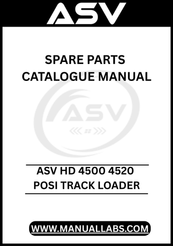 UNLOCK THE FULL POTENTIAL OF YOUR ASV HD 4500 AND 4520 POSI TRACK LOADER WITH OUR COMPREHENSIVE SPARE PARTS CATALOGUE MANUAL, AVAILABLE FOR INSTANT PDF DOWNLOAD.