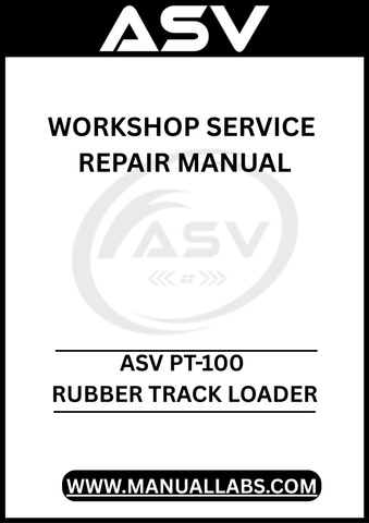 UNLOCK THE FULL POTENTIAL OF YOUR ASV PT-100 RUBBER TRACK LOADER WITH OUR COMPREHENSIVE WORKSHOP SERVICE REPAIR MANUAL, AVAILABLE FOR INSTANT PDF DOWNLOAD. 