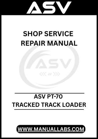 UNLOCK THE FULL POTENTIAL OF YOUR ASV PT-70 TRACKED TRACK LOADER WITH OUR COMPREHENSIVE SHOP SERVICE REPAIR MANUAL, AVAILABLE FOR INSTANT PDF DOWNLOAD.