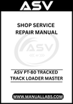 UNLOCK THE FULL POTENTIAL OF YOUR ASV PT-80 TRACKED TRACK LOADER WITH OUR COMPREHENSIVE MASTER SHOP SERVICE REPAIR MANUAL, AVAILABLE FOR INSTANT PDF DOWNLOAD.