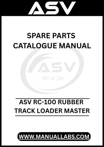 UNLOCK THE FULL POTENTIAL OF YOUR ASV RC-100 RUBBER TRACK LOADER WITH OUR COMPREHENSIVE SPARE PARTS CATALOGUE MANUAL, AVAILABLE FOR INSTANT PDF DOWNLOAD. 