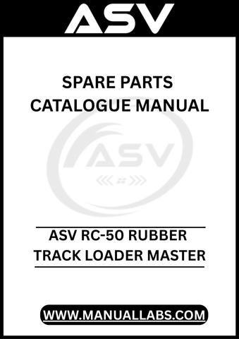 UNLOCK THE FULL POTENTIAL OF YOUR ASV RC-50 RUBBER TRACK LOADER WITH OUR COMPREHENSIVE SPARE PARTS CATALOGUE MANUAL, AVAILABLE FOR INSTANT PDF DOWNLOAD. 