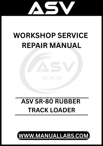 UNLOCK THE FULL POTENTIAL OF YOUR ASV SR-80 RUBBER TRACK LOADER WITH OUR COMPREHENSIVE WORKSHOP SERVICE REPAIR MANUAL, AVAILABLE FOR INSTANT PDF DOWNLOAD. 