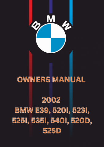 2002 BMW E39, 520I, 523I, 525I, 535I, 540I, 520D, 525D OWNER MANUAL - PDF