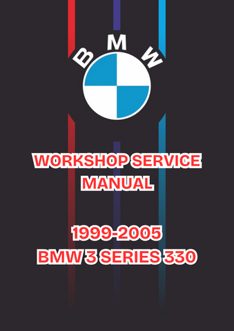 1999-2005 BMW 3 SERIES 330 WORKSHOP SERVICE MANUAL - PDF
