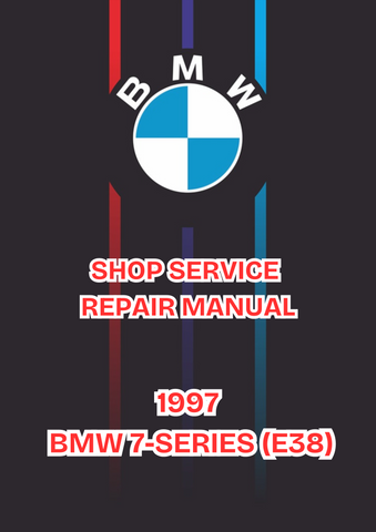 1997 BMW 7-SERIES (E38) SHOP SERVICE REPAIR MANUAL - PDF