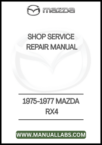 1975-1977 MAZDA RX4 SHOP SERVICE REPAIR MANUAL - PDF
