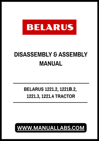Discover the essential BELARUS 1221.2, 1221В.2, 1221.3, and 1221.4 Tractor Disassembly & Assembly Manual (1221-0000010 РРС) in a convenient PDF format. This comprehensive guide is designed for both professionals and enthusiasts, providing detailed instructions to ensure efficient disassembly and assembly of your tractor