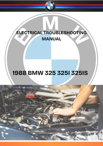 1988 BMW 325 325I 325IS ELECTRICAL TOUBLESHOOTING MANUAL - PDF FILE DOWNLOAD