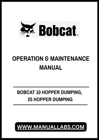 Discover the essential BOBCAT 10 Hopper Dumping and 25 Hopper Dumping Operation & Maintenance Manual (4900023) in a convenient PDF format. This comprehensive guide is designed to enhance your understanding of the equipment, ensuring optimal performance and longevity.