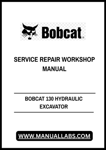 Unlock the full potential of your BOBCAT 130 Hydraulic Excavator with our comprehensive Service Repair Workshop Manual in PDF format. This essential guide is designed to provide you with detailed instructions, diagrams, and troubleshooting tips to keep your equipment running smoothly and efficiently.