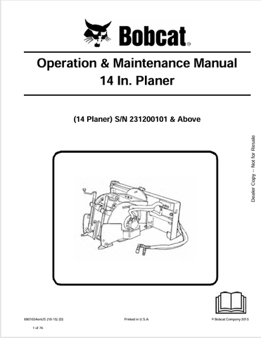 Discover the comprehensive BOBCAT 14 in. Planer Operation & Maintenance Manual (6901034) in PDF format. Ensure optimal performance and longevity of your equipment.