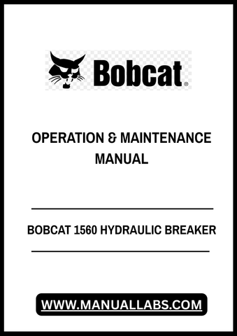 Unlock the full potential of your BOBCAT 1560 Hydraulic Breaker with our comprehensive Operation & Maintenance Manual, available in a convenient PDF format. This essential guide provides detailed instructions and insights to ensure optimal performance and longevity of your equipment.