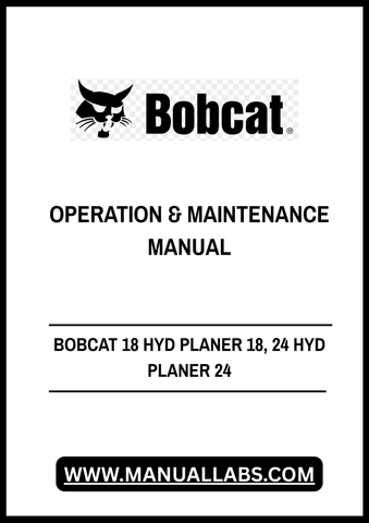 Introducing the BOBCAT 18 and 24 Hydraulic Planer Operation & Maintenance Manual, a comprehensive PDF guide designed for operators and maintenance personnel. This manual provides essential information to ensure optimal performance and longevity of your hydraulic planers, making it an indispensable resource for both new and experienced users.