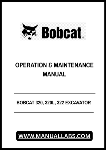 Enhance your operational efficiency with the BOBCAT 320, 320L, 322 Excavator Operation & Maintenance Manual (6902608EN). This comprehensive PDF file is designed to provide you with essential information for the effective use and upkeep of your excavator, ensuring optimal performance on every job site.