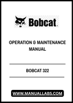 Enhance your operational efficiency with the BOBCAT 322 Operation & Maintenance Manual (223511001) in PDF format. This comprehensive guide is designed to provide you with essential information for the effective use and upkeep of your BOBCAT 322 equipment, ensuring optimal performance and longevity.