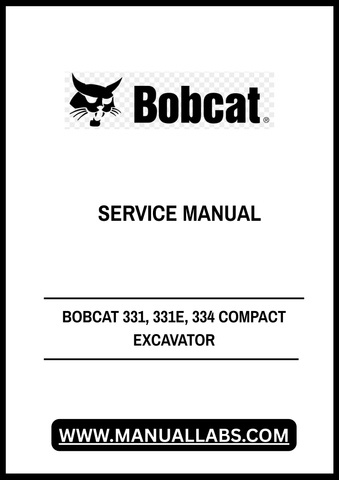 Discover the ultimate resource for maintaining your BOBCAT 331, 331E, and 334 Compact Excavators with our comprehensive Service Manual (Part Number: 6986943). This PDF file is designed to provide you with detailed insights and step-by-step instructions, ensuring that you can perform repairs and maintenance with confidence and precision.