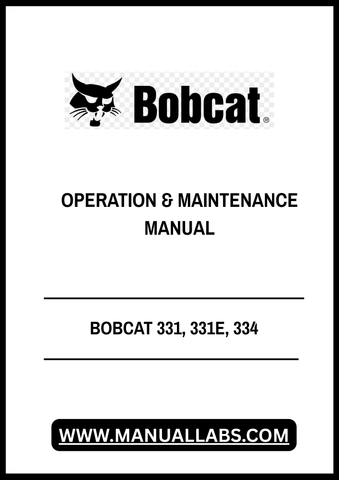 Discover the essential BOBCAT 331, 331E, and 334 Operation & Maintenance Manual (Part No. 6901957) in a convenient PDF format. This comprehensive guide is designed to help you maximize the performance and longevity of your equipment, ensuring you have all the necessary information at your fingertips.