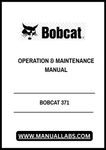 Discover the essential BOBCAT 371 Operation & Maintenance Manual (Part Number: 6545681) in a convenient PDF format. This comprehensive guide is designed to help you maximize the performance and longevity of your BOBCAT 371 equipment. With detailed instructions and expert tips, you can ensure that your machine operates at its best.