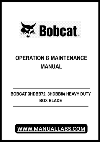 Enhance your Bobcat equipment's performance with the BOBCAT 3HDBB72 and 3HDBB84 Heavy Duty Box Blade Operation & Maintenance Manual. This comprehensive PDF file is designed to provide you with essential information for optimal operation and maintenance, ensuring your box blade remains in peak condition.