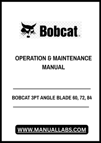 Enhance your Bobcat equipment's performance with the comprehensive BOBCAT 3PT ANGLE BLADE Operation & Maintenance Manual. Available in a convenient PDF format, this manual provides essential guidance for the 60, 72, and 84-inch angle blades, ensuring you get the most out of your investment.