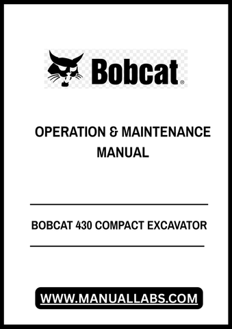 Unlock the full potential of your BOBCAT 430 Compact Excavator with our comprehensive Operation & Maintenance Manual, available in a convenient PDF format. This essential guide provides detailed instructions and insights to ensure optimal performance and longevity of your equipment.