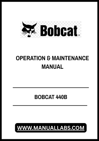 Enhance the performance and longevity of your BOBCAT 440B with the comprehensive Operation & Maintenance Manual (6570155) available in a convenient PDF format. This essential guide provides detailed instructions and insights to ensure your equipment operates at peak efficiency.