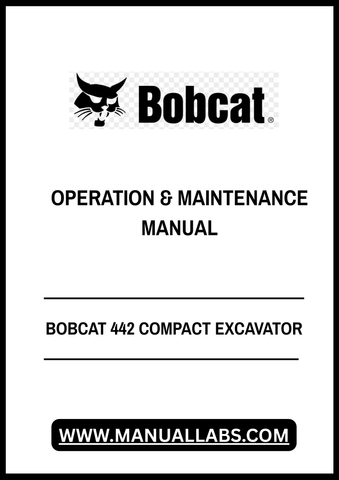 Unlock the full potential of your BOBCAT 442 Compact Excavator with our comprehensive Operation & Maintenance Manual, available in a convenient PDF format. This essential guide provides detailed instructions and insights to ensure optimal performance and longevity of your equipment.