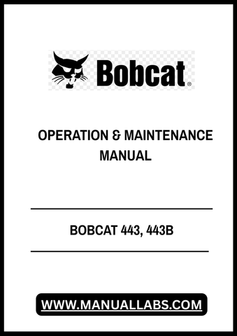 Discover the essential BOBCAT 443 and 443B Operation & Maintenance Manual, now available in a convenient PDF format. This comprehensive guide is designed to help you maximize the performance and longevity of your equipment, ensuring you have all the necessary information at your fingertips.