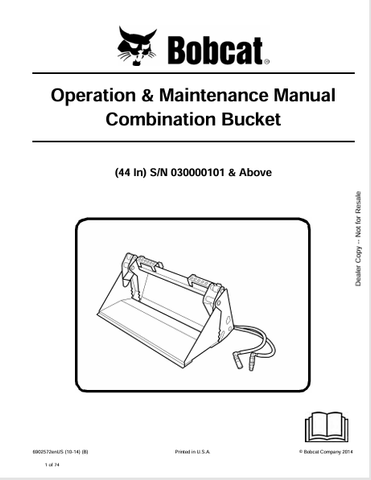 Discover the comprehensive operation and maintenance manual for the BOBCAT 44 IN Combination Bucket (6902572). Download the PDF for essential insights.