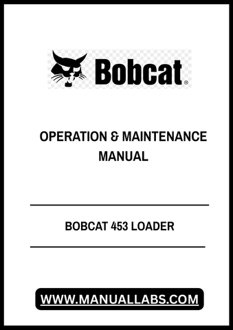 Enhance your operational efficiency with the BOBCAT 453 Loader Operation & Maintenance Manual (PDF File - 561811001). This comprehensive guide is designed to provide you with essential information on the proper use and upkeep of your BOBCAT 453 loader, ensuring optimal performance and longevity