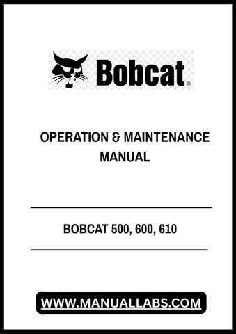 Enhance your operational efficiency with the BOBCAT 500, 600, 610 Operation & Maintenance Manual (Part No. 6545596). This comprehensive PDF file is designed to provide you with essential information for the effective management of your equipment, ensuring optimal performance and longevity.