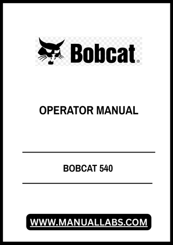 Enhance your operational efficiency with the BOBCAT 540 Operator Manual (Part Number: 6556844). This comprehensive PDF file is designed to provide you with all the essential information needed to maximize the performance of your BOBCAT 540. From detailed specifications to maintenance tips, this manual is your go-to resource for ensuring your equipment runs smoothly.