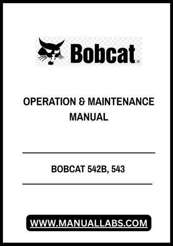 Enhance your operational efficiency with the BOBCAT 542B and 543 Operation & Maintenance Manual, available in a convenient PDF format. This comprehensive guide is designed to provide you with essential information for the effective use and upkeep of your equipment, ensuring optimal performance and longevity.
