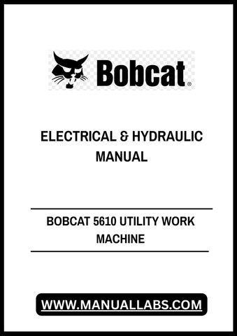 Discover the essential BOBCAT 5610 Utility Work Machine Electrical & Hydraulic Manual, now available in a convenient PDF format. This comprehensive guide is designed to provide you with detailed insights into the electrical and hydraulic systems of your BOBCAT 5610, ensuring you have the knowledge needed for optimal performance and maintenance.