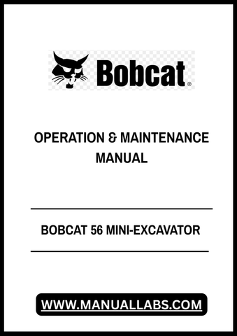 Unlock the full potential of your BOBCAT 56 Mini-Excavator with our comprehensive Operation & Maintenance Manual, available in a convenient PDF format. This essential guide provides detailed instructions and insights to ensure optimal performance and longevity of your equipment.