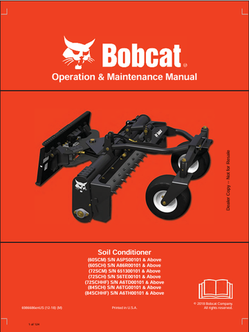 Discover the comprehensive operation and maintenance manual for BOBCAT soil conditioners 60SCM, 72SCM, 72SCH, 72SCHHF, 84SCH, and 84SCHHF. Download the PDF now!